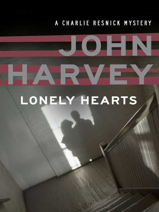 Title details for Lonely Hearts by John Harvey - Available